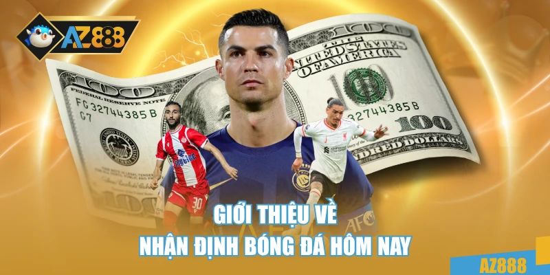 Nhận Định Bóng Đá Hôm Nay – Cách Đưa Ra Chiến Lược Hiệu Quả 2 Giới thiệu về nhận định bóng đá hôm nay